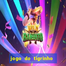 jogo do tigrinho bonus sem deposito