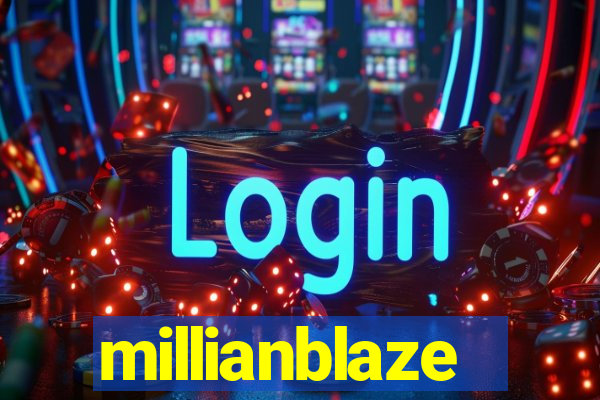 millianblaze