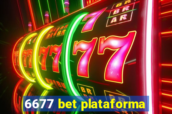 6677 bet plataforma