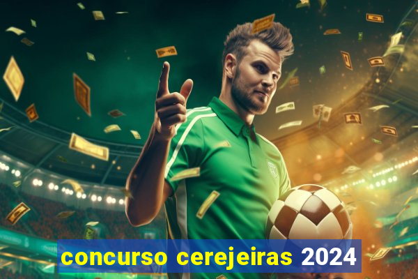 concurso cerejeiras 2024