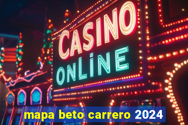 mapa beto carrero 2024