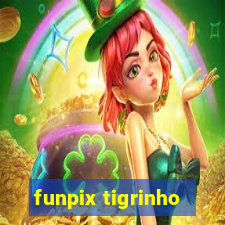 funpix tigrinho