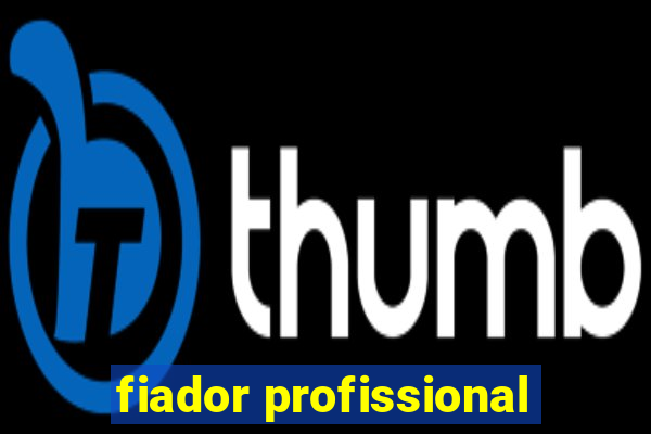 fiador profissional