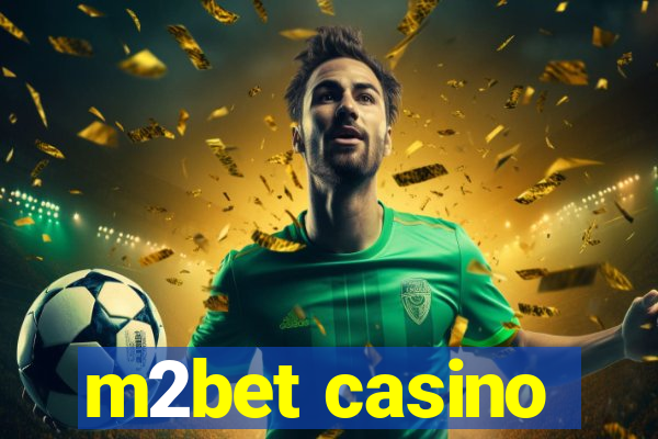 m2bet casino