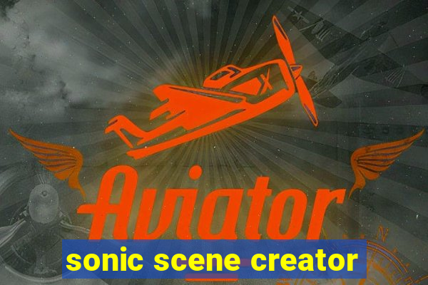 sonic scene creator