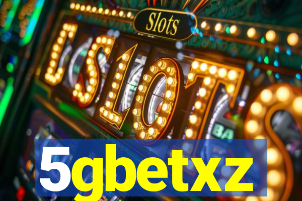 5gbetxz