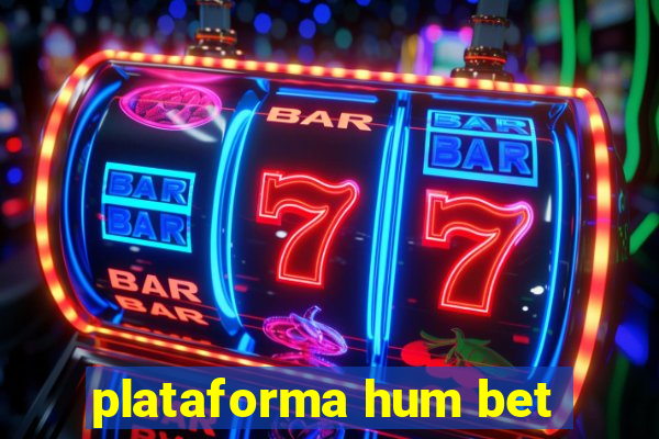 plataforma hum bet