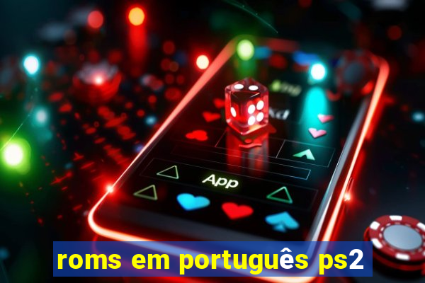 roms em português ps2