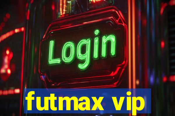 futmax vip