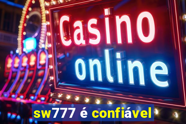 sw777 é confiável