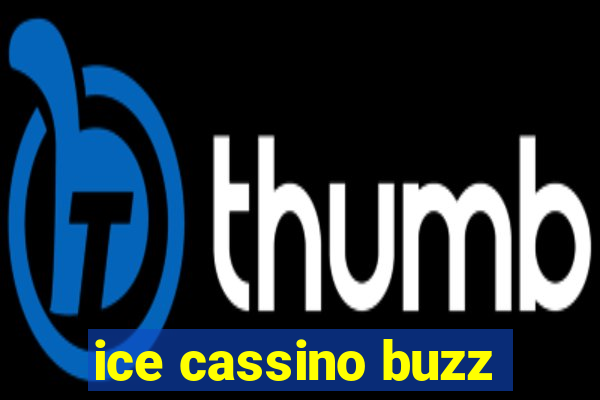 ice cassino buzz