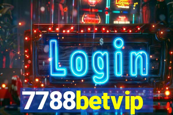 7788betvip