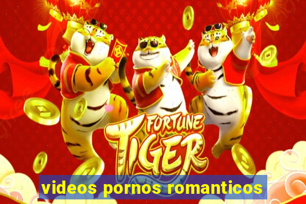 videos pornos romanticos