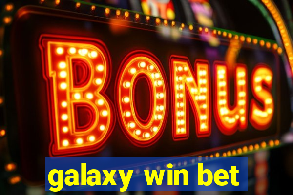 galaxy win bet