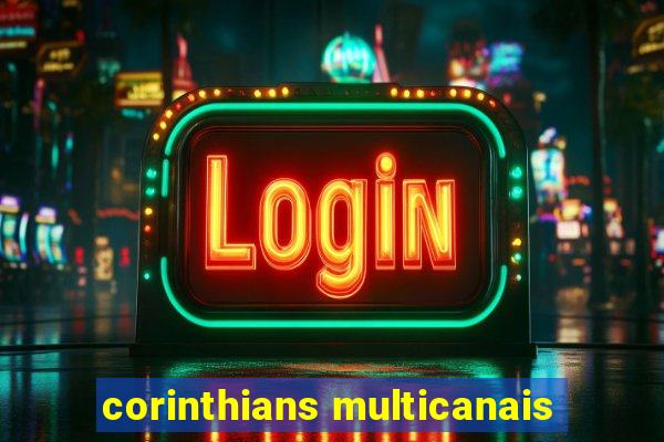 corinthians multicanais