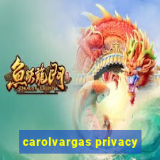 carolvargas privacy