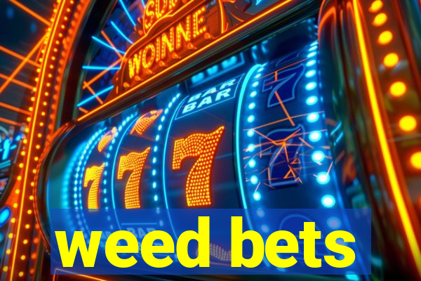 weed bets