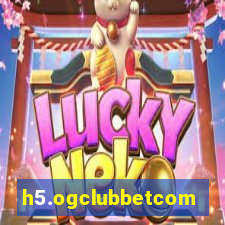 h5.ogclubbetcom