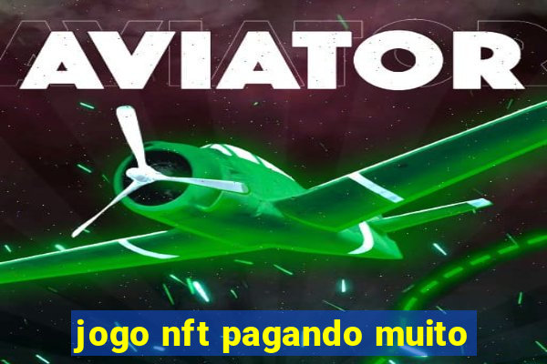 jogo nft pagando muito