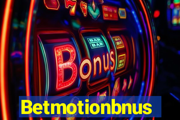 Betmotionbnus