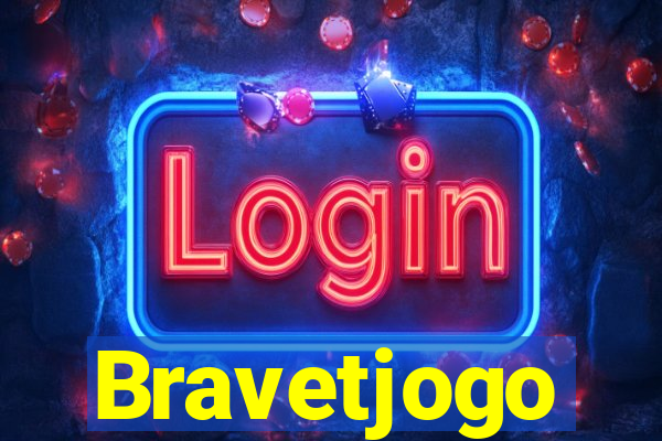 Bravetjogo