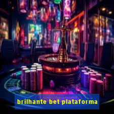 brilhante bet plataforma