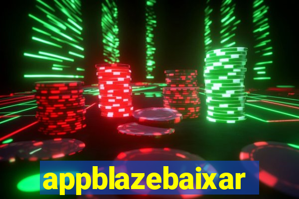 appblazebaixar