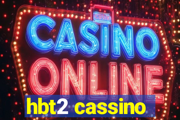 hbt2 cassino