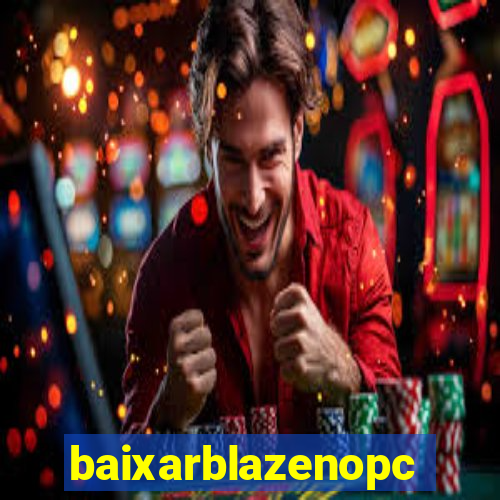 baixarblazenopc