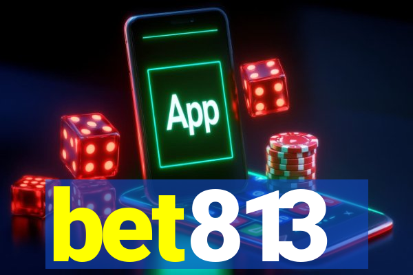 bet813