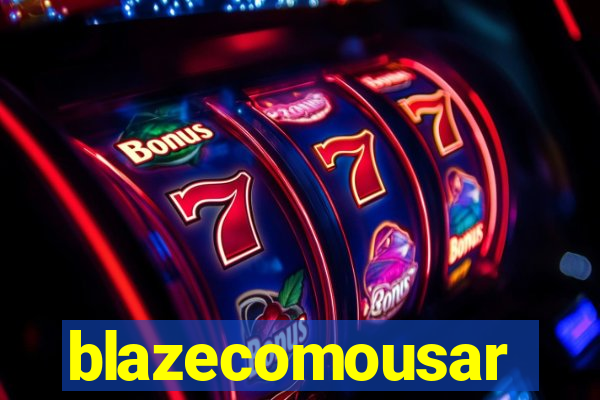 blazecomousar