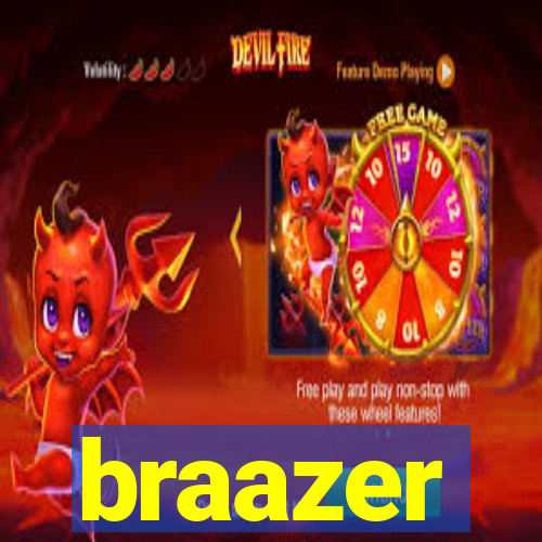 braazer