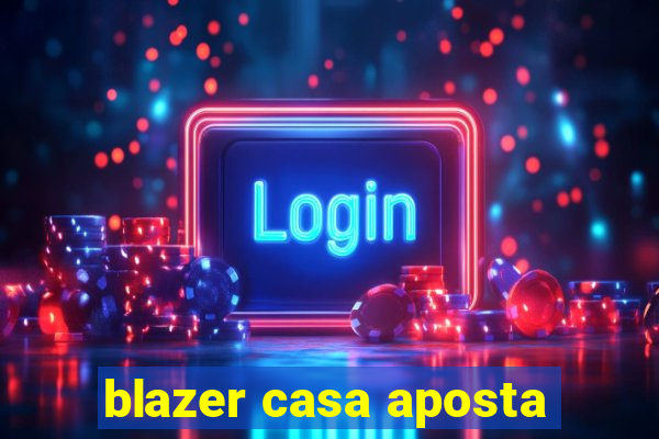 blazer casa aposta