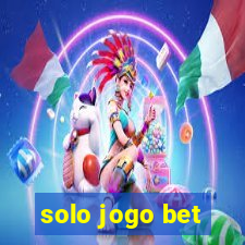 solo jogo bet