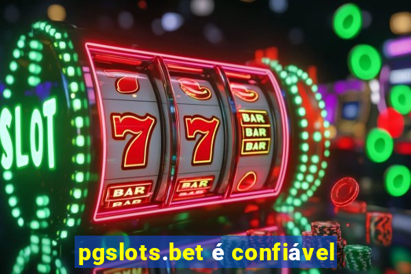 pgslots.bet é confiável