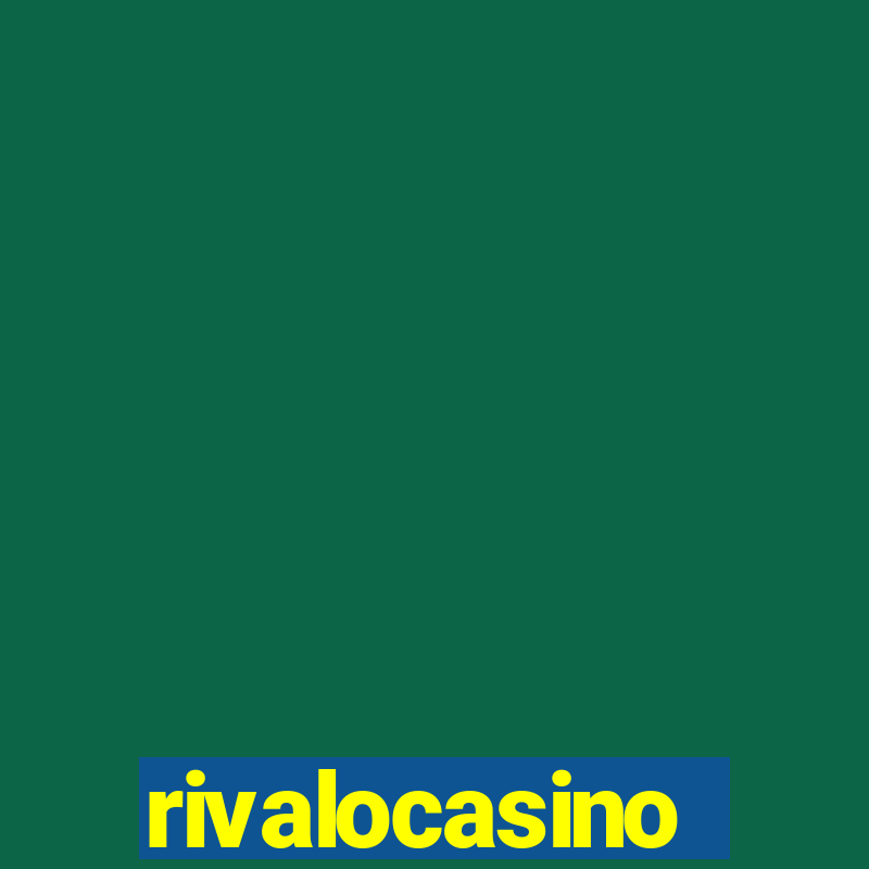 rivalocasino