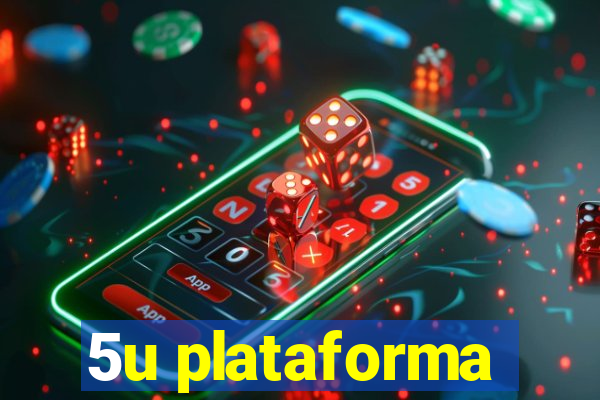 5u plataforma