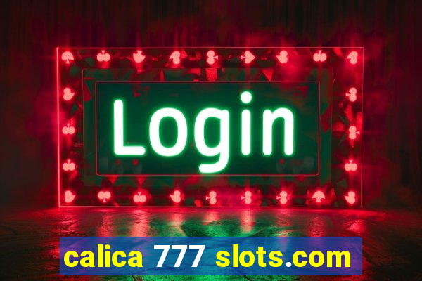 calica 777 slots.com