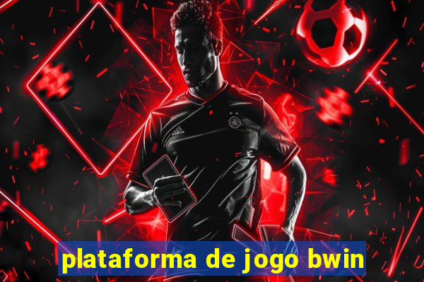 plataforma de jogo bwin