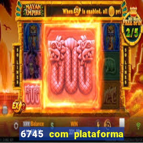 6745 com plataforma de jogos