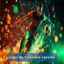 jogos de 1 centavo cassino