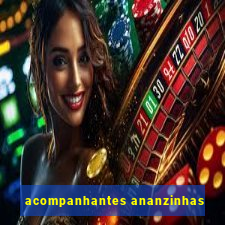 acompanhantes ananzinhas