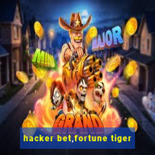 hacker bet,fortune tiger