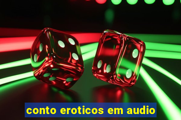 conto eroticos em audio