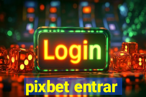 pixbet entrar