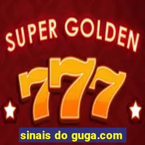 sinais do guga.com