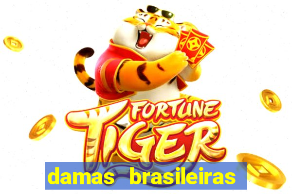 damas brasileiras jogar online