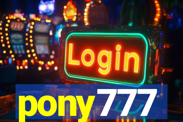 pony777