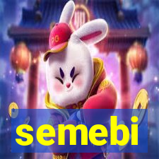 semebi