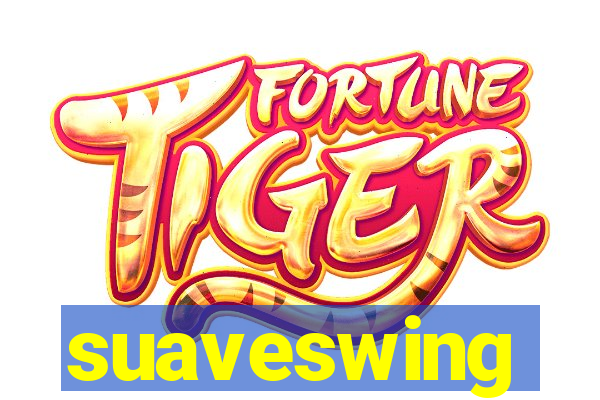 suaveswing